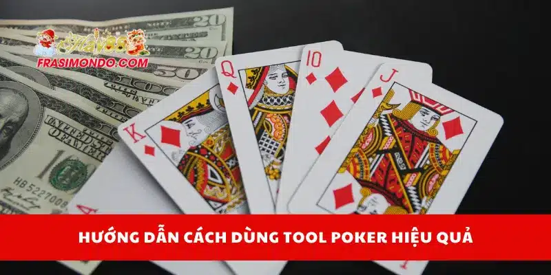 Tool Poker Online - Phân Tích Bài Đối Thủ Cực Chính Xác Từ Hay88 3 Hướng dẫn cách dùng tool poker hiệu quả