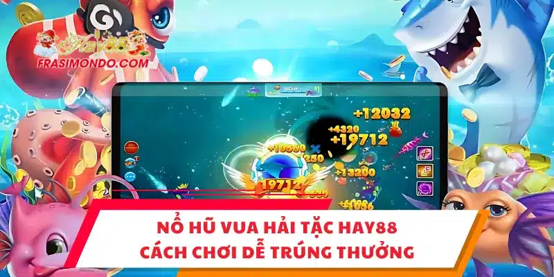 Nổ Hũ Vua Hải Tặc Hay88 - Cách Chơi Dễ Trúng Thưởng 1 Nổ Hũ Vua Hải Tặc Hay88 - Cách Chơi Dễ Trúng Thưởng