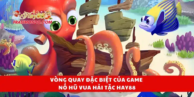 Nổ Hũ Vua Hải Tặc Hay88 - Cách Chơi Dễ Trúng Thưởng 3 Vòng quay đặc biệt của game nổ hũ vua hải tặc Hay88